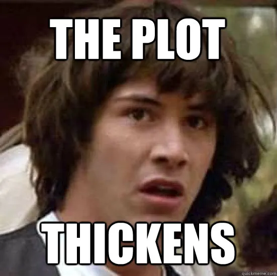 The plot thickens.